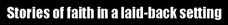 Stories of faith in a laid-bac