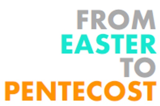 From Easter to Pentecost