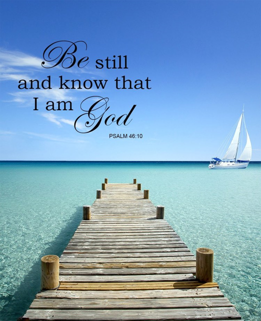 Be still and know